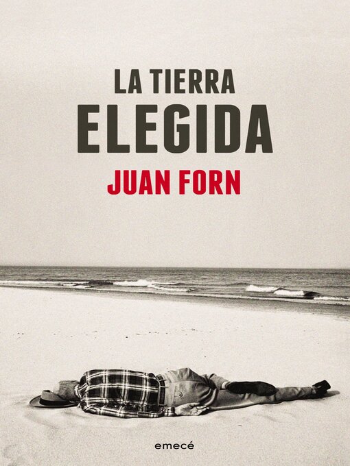 Title details for La tierra elegida by Juan Forn - Available